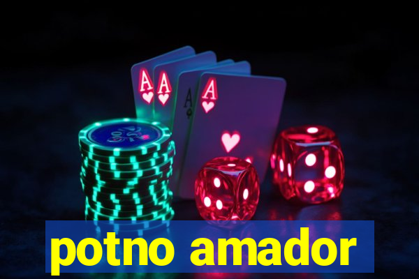 potno amador